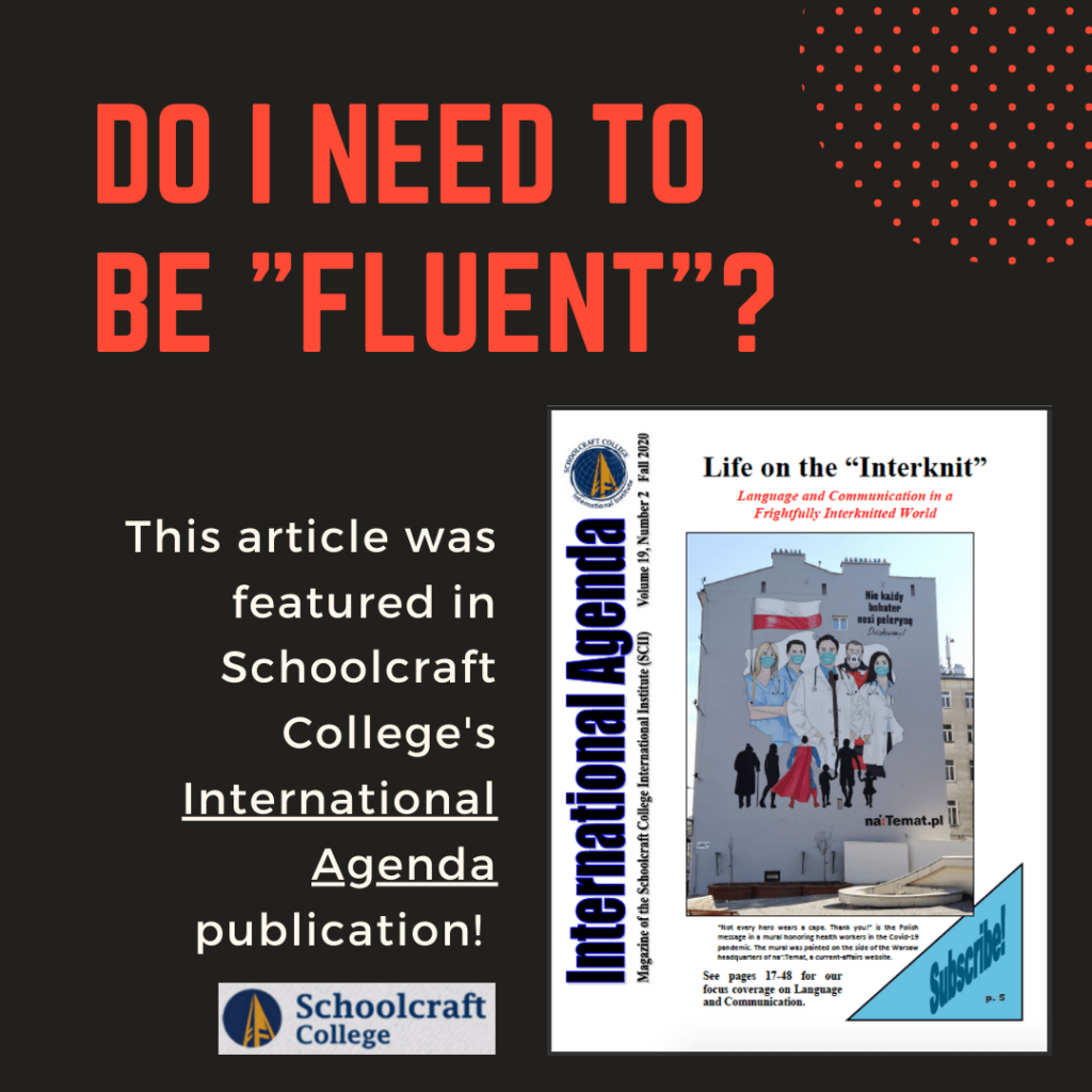 Do I Need To Be Fluent? Kasia featured in Schoolcraft College's International Agenda publication